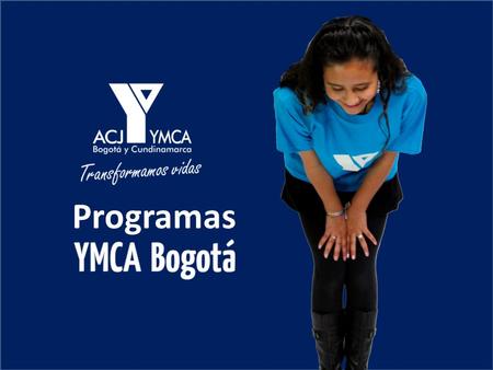 Programas. YMCA es un movimiento mundial, ecuménico y voluntario para todos: mujeres y hombres, con especial énfasis en y con la genuina participación.