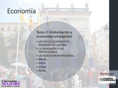 Economía Tema 2: Globalización y economías emergentes