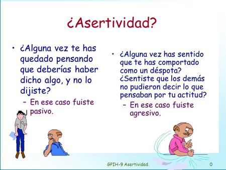 Te gusta sentirte… Como un idiota Como un prepotente