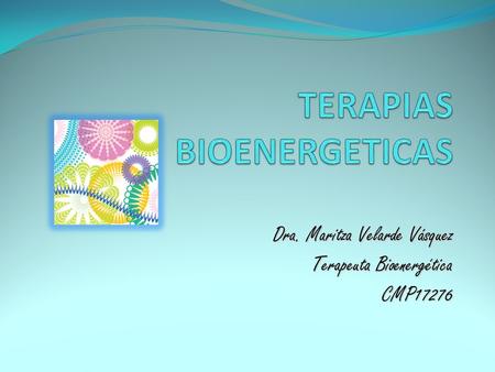 Dra. Maritza Velarde Vásquez Terapeuta Bioenergética CMP17276.