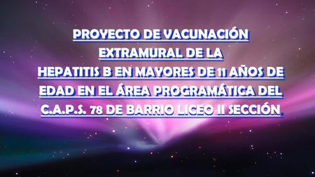 PROYECTO DE VACUNACIÓN EXTRAMURAL DE LA