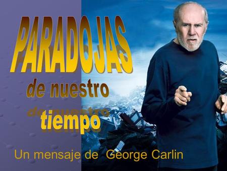 Un mensaje de George Carlin