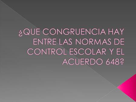 Si existe en parte, pues en las normas ya se habla de intervención de padres de familia, capitulo VII.2. También ya se habla del sustento de evidencias.