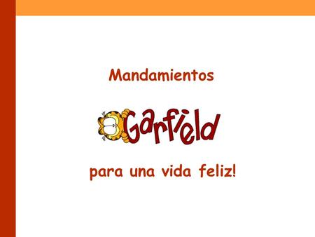 Mandamientos para una vida feliz! Sólo coma con hambre...