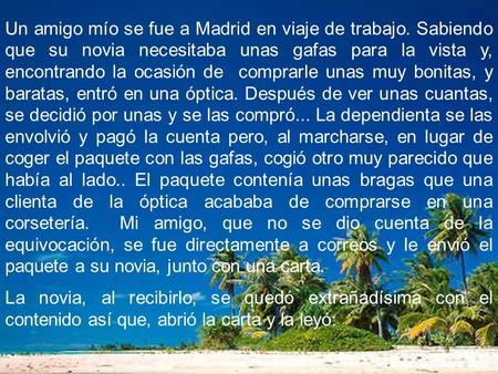 Un amigo mío se fue a Madrid en viaje de trabajo