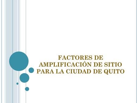 FACTORES DE AMPLIFICACIÓN DE SITIO PARA LA CIUDAD DE QUITO