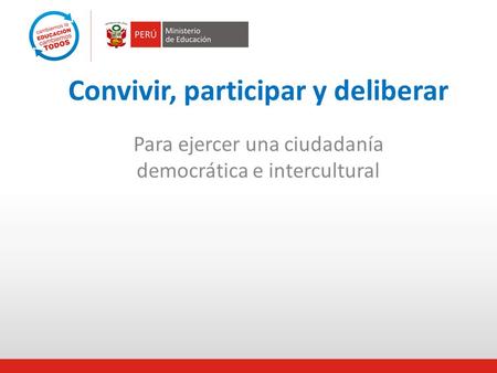 Convivir, participar y deliberar