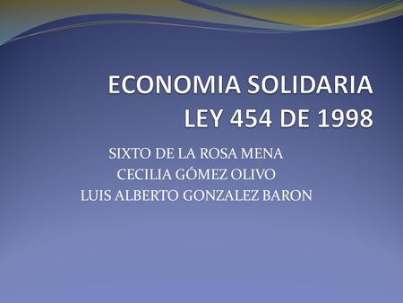 ECONOMIA SOLIDARIA LEY 454 DE 1998