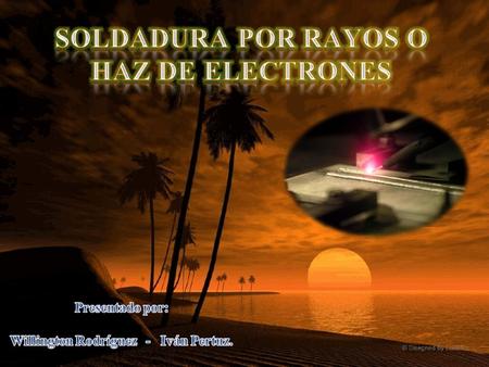  Es un proceso de soldadura con la fusión conjunta del metal base, y posiblemente del metal de aporte, para producir un soldado. Se genera calor en la.