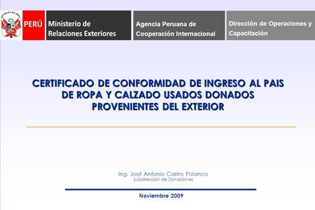 Ing. José Antonio Castro Polanco Subdirección de Donaciones