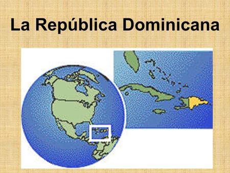 La República Dominicana
