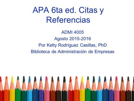 APA 6ta ed. Citas y Referencias