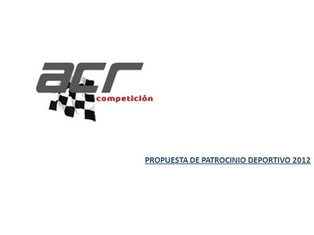 PROPUESTA DE PATROCINIO DEPORTIVO 2012