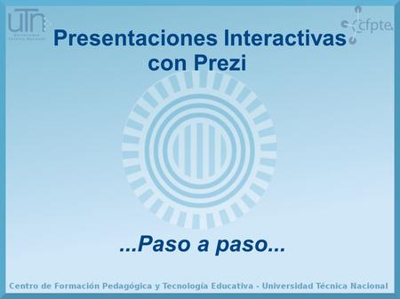 Presentaciones Interactivas con Prezi