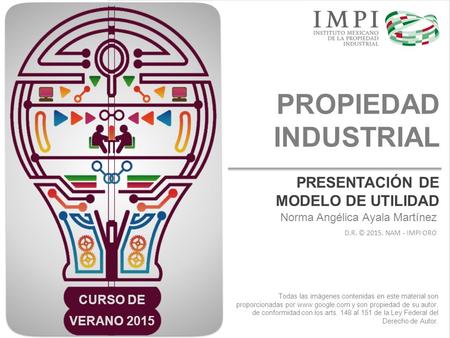 PROPIEDAD INDUSTRIAL PRESENTACIÓN DE MODELO DE UTILIDAD CURSO DE
