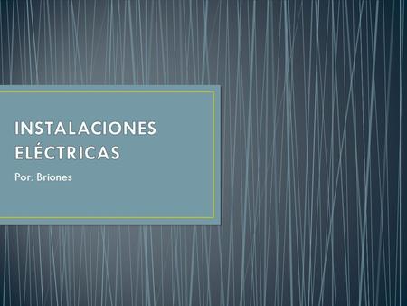 INSTALACIONES ELÉCTRICAS