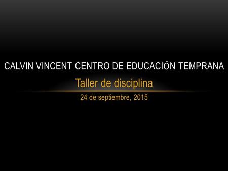 Calvin vincent Centro de EDUCACIÓN TEMPRANA