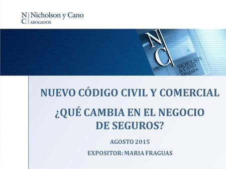NUEVO CÓDIGO CIVIL Y COMERCIAL ¿QUÉ CAMBIA EN EL NEGOCIO DE SEGUROS?