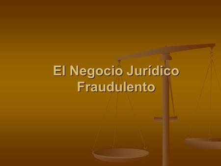 El Negocio Jurídico Fraudulento