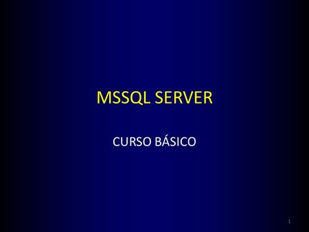 MSSQL SERVER CURSO BÁSICO 1. DESCRIPCIÓN DEL CURSO. Sesión 4: Sentencia Insert,Transacciones,Insert general, Insert Select * From, Sentencia Update,Update.