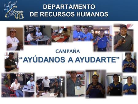 DEPARTAMENTO DE RECURSOS HUMANOS CAMPAÑA “AYÚDANOS A AYUDARTE”