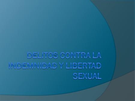 Delitos contra la indemnidad y libertad sexual