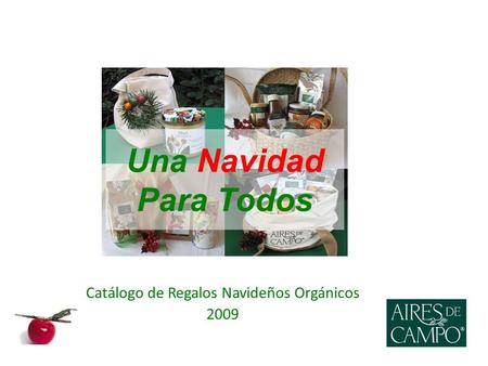 Catálogo de Regalos Navideños Orgánicos 2009 Una Navidad Para Todos.