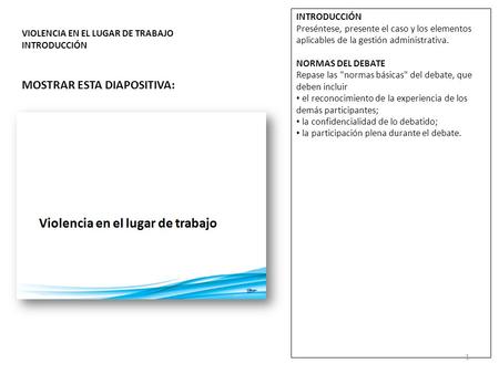 INTRODUCCIÓN Preséntese, presente el caso y los elementos aplicables de la gestión administrativa. NORMAS DEL DEBATE Repase las normas básicas del debate,