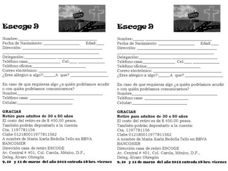 Escoge 9 Nombre:______ ___________________________________ Fecha de Nacimiento: ___________________ Edad:____ Dirección: __________________________________________.