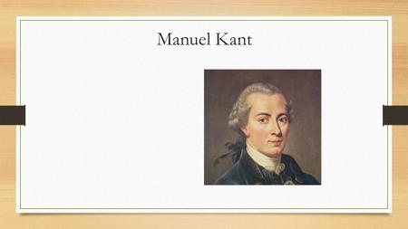 Manuel Kant.