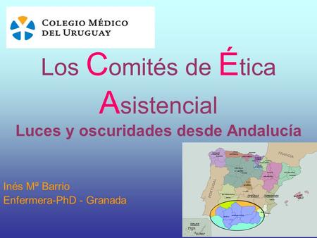 Los Comités de Ética Asistencial Luces y oscuridades desde Andalucía