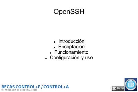 OpenSSH Introducción Encriptacion Funcionamiento Configuración y uso.