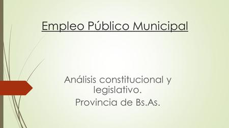 Empleo Público Municipal Análisis constitucional y legislativo. Provincia de Bs.As.