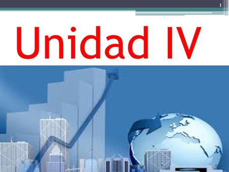 Unidad IV.