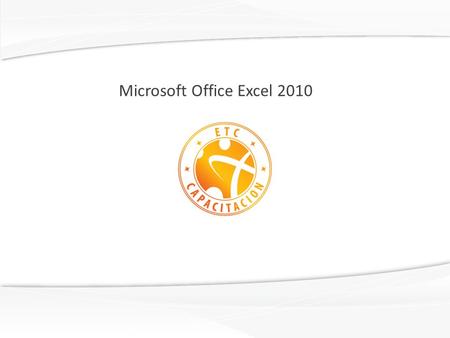Microsoft Office Excel 2010. Contenido Metodología  Convertir texto en columnasConvertir texto en columnas  Aplicar estilos rápidos a tablasAplicar.