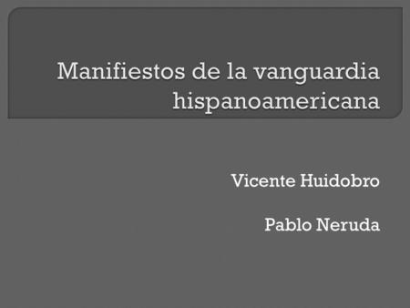 Manifiestos de la vanguardia hispanoamericana