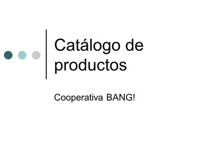Catálogo de productos Cooperativa BANG!. Patés de mar Riquísima selección de patés de mar ( cabracho, centollo y oricios) Precio:8,50€