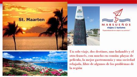 Un solo viaje, dos destinos, uno holandés y el otro francés, con mucho en común: playas de película, la mejor gastronomía y una sociedad relajada, libre.