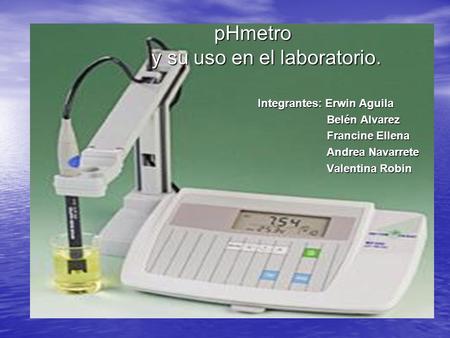 pHmetro y su uso en el laboratorio.