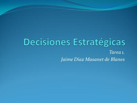 Tarea 1. Jaime Díaz Masanet de Blanes. El comercio internacional Las operaciones de comercio exterior y de cambios internacionales constituyen a día de.