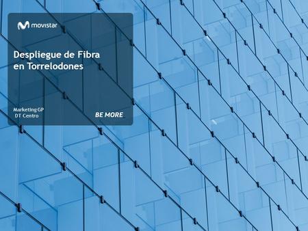 Despliegue de Fibra en Torrelodones Marketing GP DT Centro.
