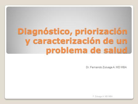 Diagnóstico, priorización y caracterización de un problema de salud