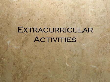 Extracurricular Activities. Las actividades extracurriculares.