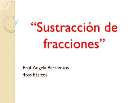 “Sustracción de fracciones”