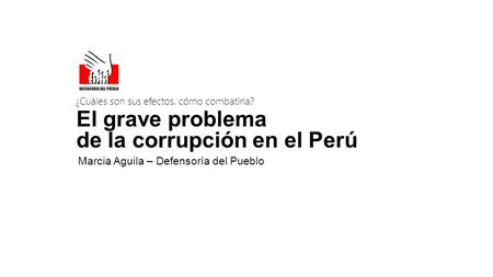 de la corrupción en el Perú