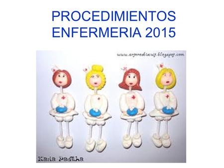 PROCEDIMIENTOS ENFERMERIA 2015