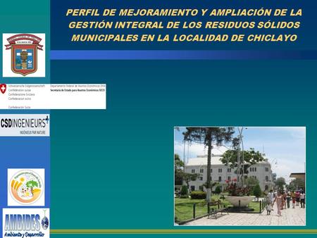 Perfil de mejoramiento y ampliación de la gestión integral de los residuos sólidos municipales en la localidad de chiclayo.