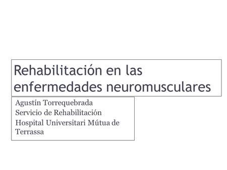 Rehabilitación en las enfermedades neuromusculares