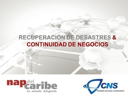 RECUPERACIÓN DE DESASTRES & CONTINUIDAD DE NEGOCIOS.