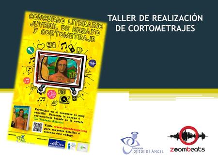 TALLER DE REALIZACIÓN DE CORTOMETRAJES